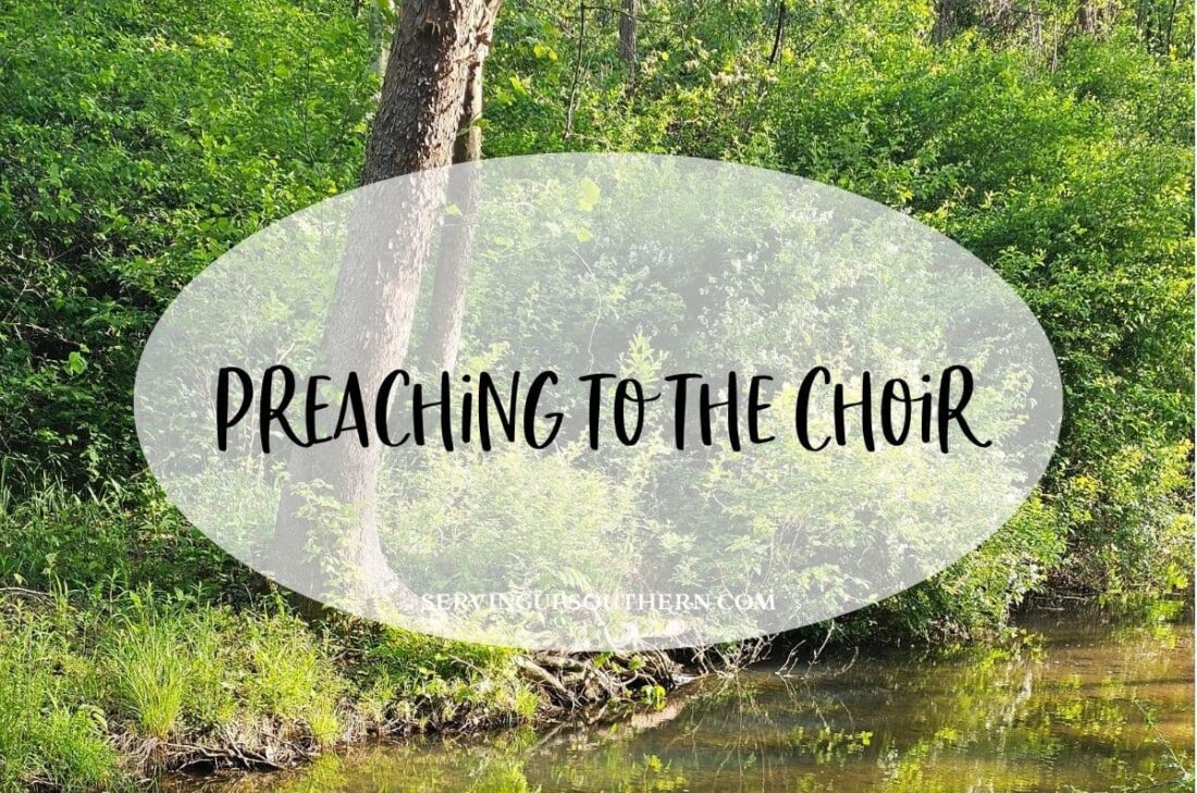Southern saying "preaching to the choir" meaning